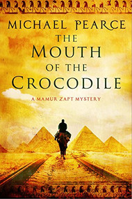 Mouth of the Crocodile, The by Michael Pearce, 9781847515667