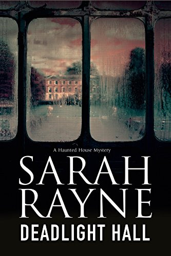 Deadlight Hall - 9780727884718 by Sarah Rayne, 9780727884718