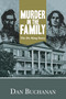 Murder in the Family (The Dr. King Story) by Dan Buchanan, 9781459730762