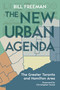 The New Urban Agenda (The Greater Toronto and Hamilton Area) by Bill Freeman, Christopher Hume, 9781459731097