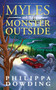 Myles and the Monster Outside (Weird Stories Gone Wrong) by Philippa Dowding, 9781459729438
