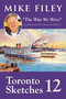 Toronto Sketches 12 (“The Way We Were”) by Mike Filey, 9781459731691