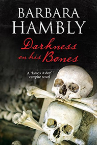 Darkness on His Bones - 9781847516237 by Barbara Hambly, 9781847516237