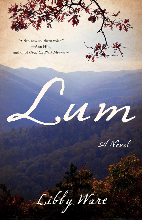Lum (A Novel) by Libby Ware, 9781631520037