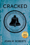 Cracked (How Telephone Operators Took on Canada's Largest Corporation ... And Won) by Joan M. Roberts, 9781459731721