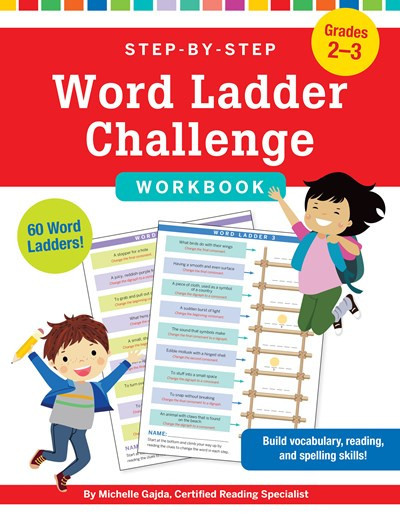 Step-by-Step Word Ladder Challenge Workbook (Grades 2-3) by Michelle Gajda, 9781441339959