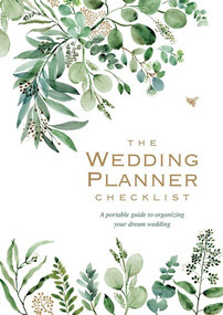 Wedding Planner Checklist (A Portable Guide to Organizing Your Dream Wedding) by Peter Pauper Press, 9781441341679