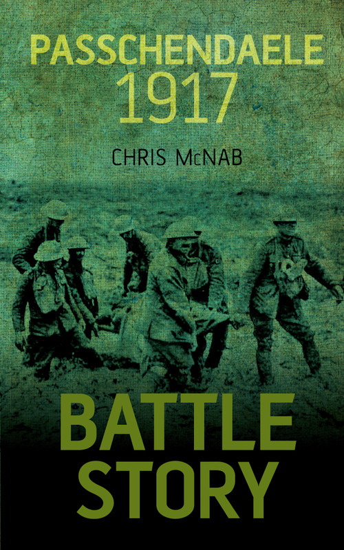 Passchendaele 1917 by Chris McNab, 9781459734173