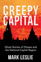 Creepy Capital (Ghost Stories of Ottawa and the National Capital Region) by Mark Leslie, 9781459733459