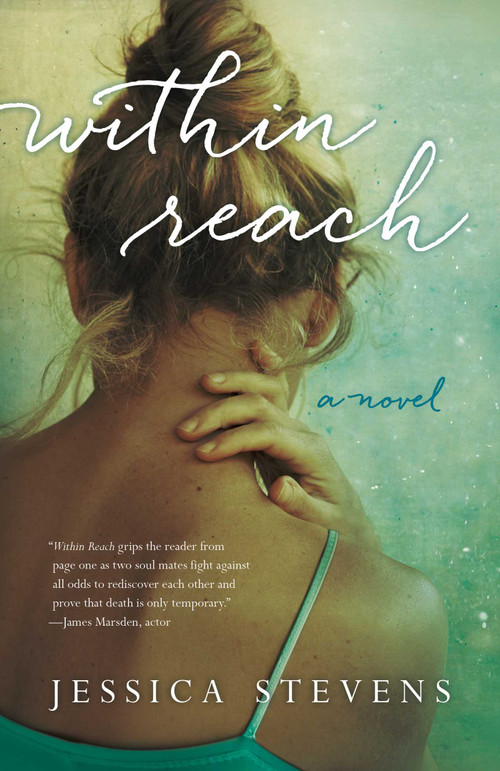 Within Reach (A Novel) - 9781940716695 by Jessica Stevens, 9781940716695