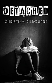 Detached - 9781459734319 by Christina Kilbourne, 9781459734319