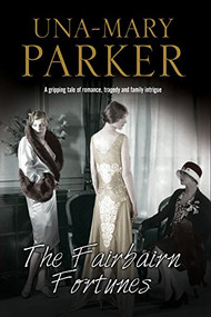 Fairbairn Fortunes, The by Una-Mary Parker, 9780727885906