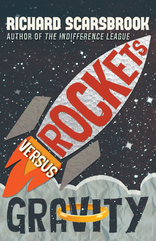 Rockets Versus Gravity by Richard Scarsbrook, 9781459733862
