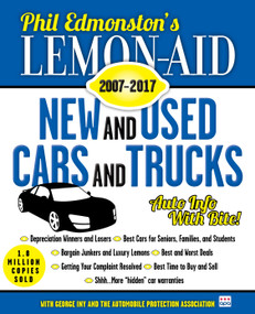 Lemon-Aid New and Used Cars and Trucks 2007-2017 by Phil Edmonston, George Iny, 9781459736979