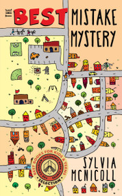 The Best Mistake Mystery (The Great Mistake Mysteries) by Sylvia McNicoll, 9781459736252