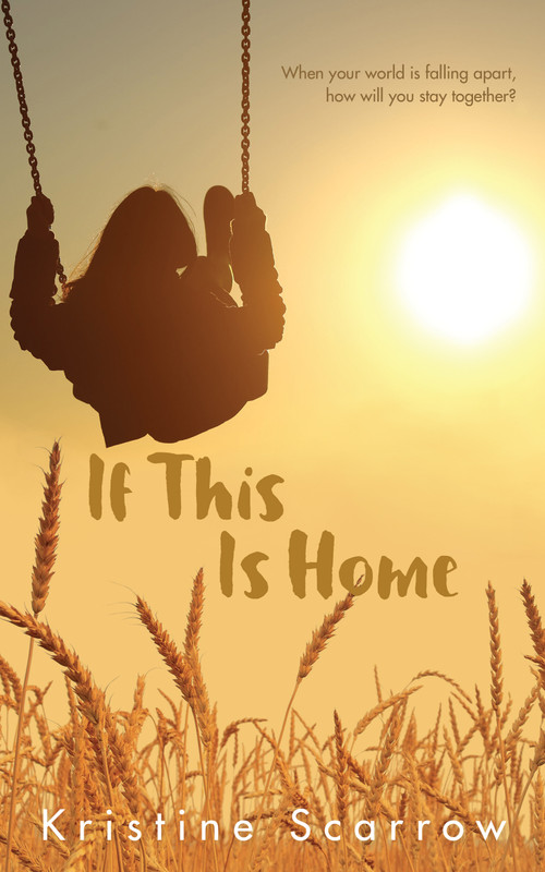 If This Is Home by Kristine Scarrow, 9781459736504