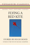 Flying a Red Kite by Hugh Hood, Michael Gnarowski, 9781459738553