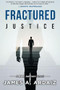 Fractured Justice by James A. Ardaiz, 9781610352987