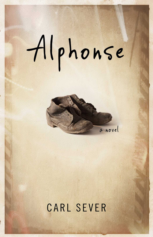 Alphonse (A Novel) by Carl Sever, 9781943006243