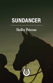 Sundancer (The Saddle Creek Series) by Shelley Peterson, 9781459739482