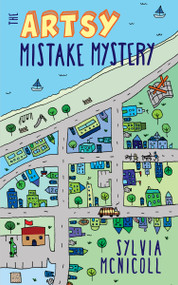 The Artsy Mistake Mystery (The Great Mistake Mysteries) by Sylvia McNicoll, 9781459738805