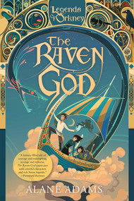 The Raven God (The Legends of Orkney Series) by Alane Adams, 9781943006366