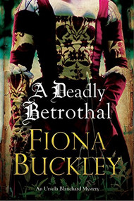 Deadly Betrothal, A by Fiona Buckley, 9780727893277