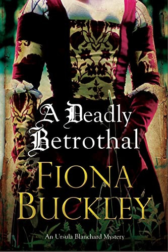 Deadly Betrothal, A - 9781780290973 by Fiona Buckley, 9781780290973