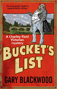 Bucket's List by Gary Blackwood, 9781847518514