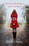 Shunned (How I Lost my Religion and Found Myself) by Linda A. Curtis, 9781631523281