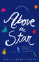 Above the Star (The 8th Island Trilogy, Book 1, A Novel) by Alexis Marie Chute, 9781943006564