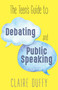 The Teen's Guide to Debating and Public Speaking by Claire Duffy, 9781459741782