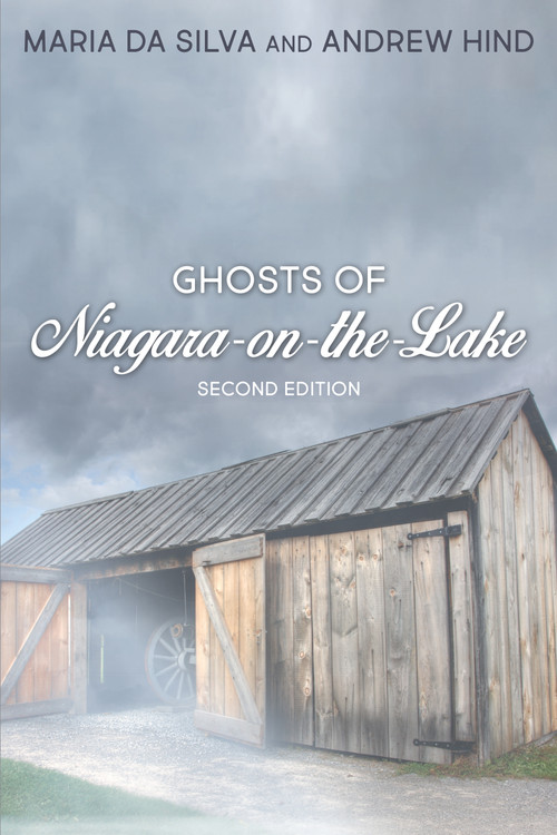 Ghosts of Niagara-on-the-Lake by Maria Da Silva, Andrew Hind, 9781459742123