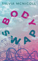 Body Swap by Sylvia McNicoll, 9781459740907