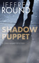 Shadow Puppet (A Dan Sharp Mystery) by Jeffrey Round, 9781459740600
