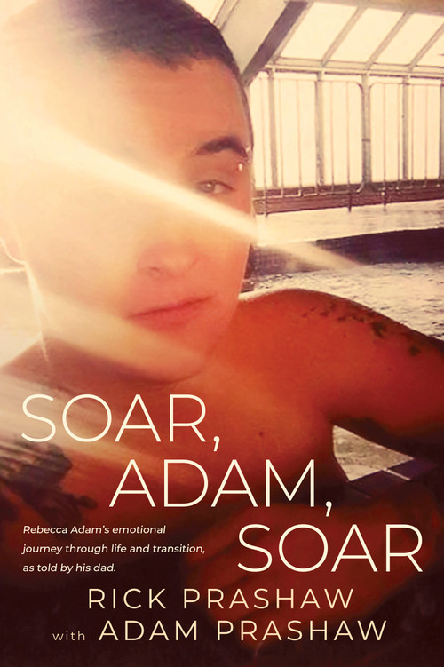 Soar, Adam, Soar by Rick Prashaw, 9781459742765