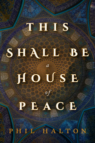 This Shall Be a House of Peace by Phil Halton, 9781459742239