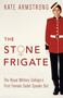 The Stone Frigate (The Royal Military College's First Female Cadet Speaks Out) by Kate Armstrong, 9781459744059