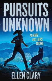 Pursuits Unknown (An Amy and Lars Novel) by Ellen Clary, 9781943006861