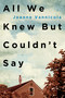 All We Knew But Couldn't Say by Joanne Vannicola, 9781459744226