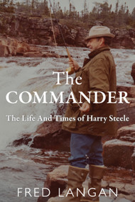 The Commander (The Life And Times of Harry Steele) by Fred Langan, 9781459744622