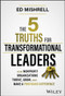 The 5 Truths for Transformational Leaders (How Nonprofit Organizations Thrive, Grow, and Make a Profound Difference) by Ed Mishrell, 9781394187003
