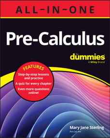 Pre-Calculus All-in-One For Dummies (Book + Chapter Quizzes Online) by Mary Jane Sterling, 9781394201242