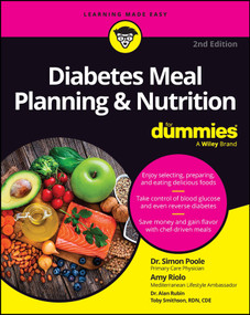 Diabetes Meal Planning & Nutrition For Dummies by Simon Poole, Amy Riolo, 9781394206865