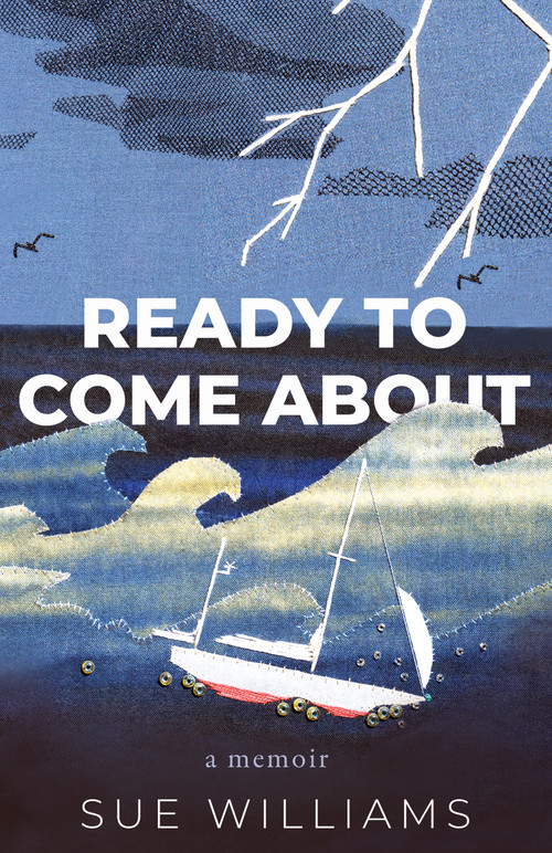 Ready to Come About by Sue Williams, 9781459743908
