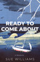 Ready to Come About by Sue Williams, 9781459743908