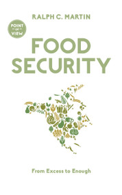 Food Security (From Excess to Enough) by Ralph C. Martin, Elizabeth May, 9781459744028