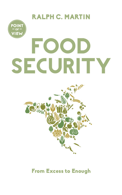 Food Security (From Excess to Enough) by Ralph C. Martin, Elizabeth May, 9781459744028