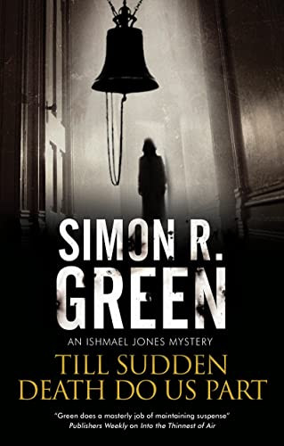 Till Sudden Death Do Us Part by Simon R. Green, 9780727888860