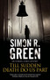 Till Sudden Death Do Us Part by Simon R. Green, 9780727888860
